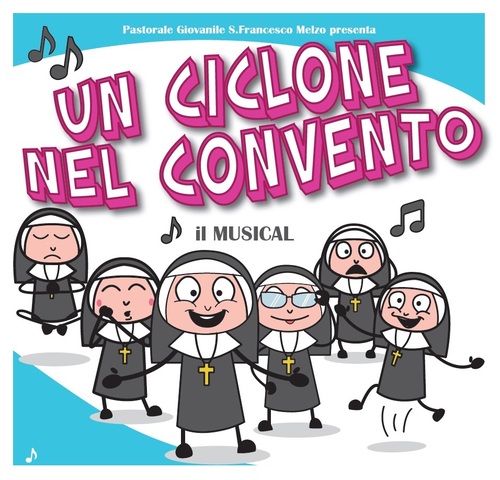 Il Musical “Un ciclone nel Convento”