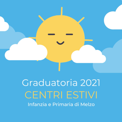Graduatoria Centri estivi Melzo 2021 -Infanzia e primaria